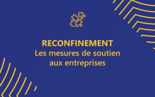 Les mesures de soutien aux entreprises pour le reconfinement